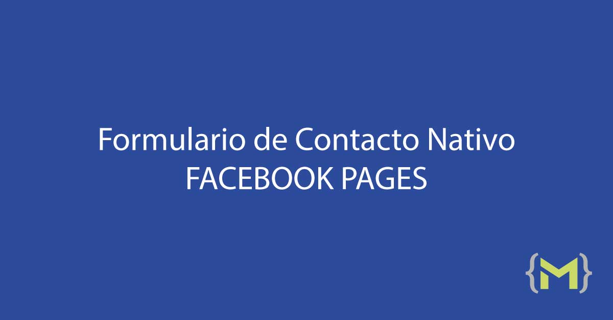 Cómo hacer un formulario de contacto nativo en Facebook Pages