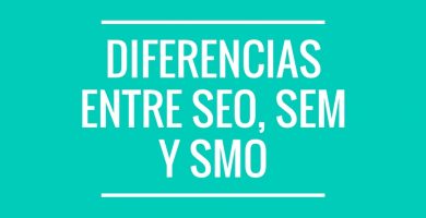 Diferencias entre seo, sem y smo